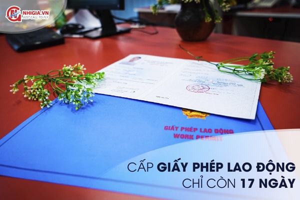 HOT! Cấp Giấy Phép Lao Động Cho Người Nước Ngoài Chỉ Còn 17 Ngày