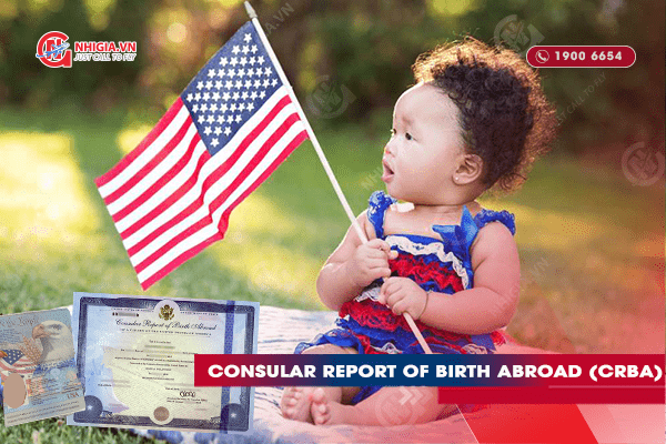 Consular Report of Birth Abroad (CRBA)