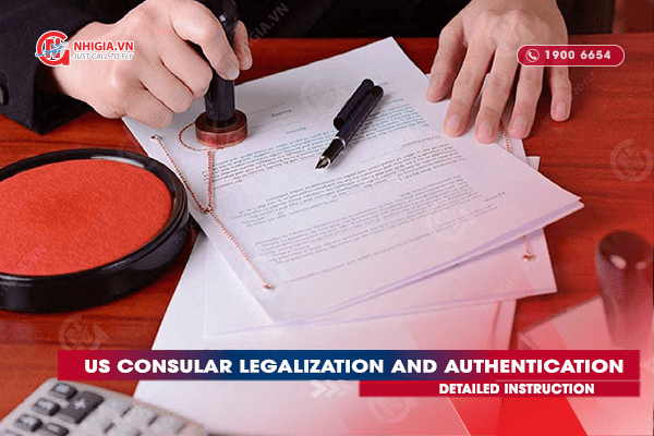 Detailed instruction: US Consular Legalization and Authentication