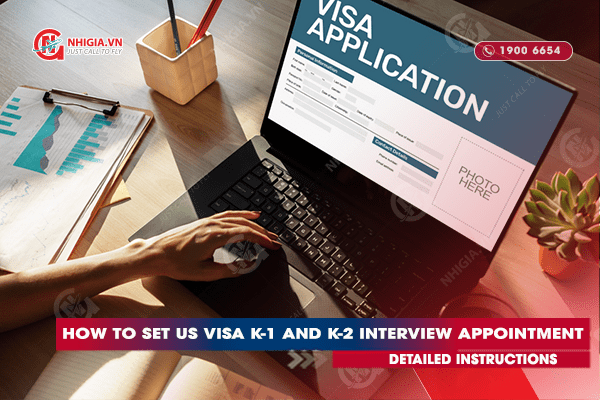 Detailed instructions: How to set US visa K-1 and K-2 interview appointment