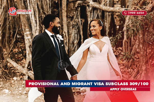Provisional and Migrant Australian visa 309/100 (apply overseas)