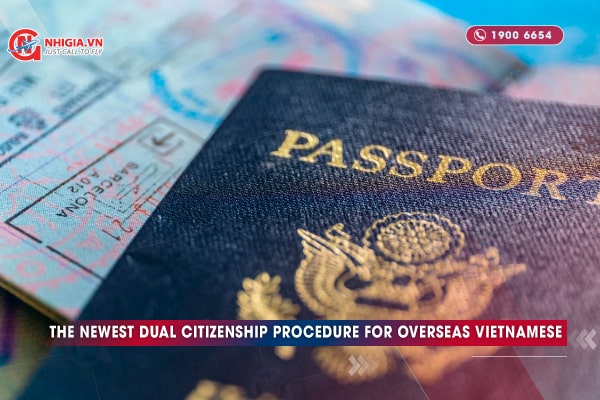 The newest Dual Citizenship procedure for Overseas Vietnamese