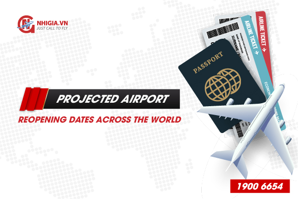 [NEWS] Projected airport reopening dates across the world