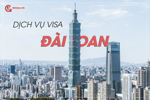 Dịch vụ xin visa Đài Loan thăm thân 2024 mới nhất