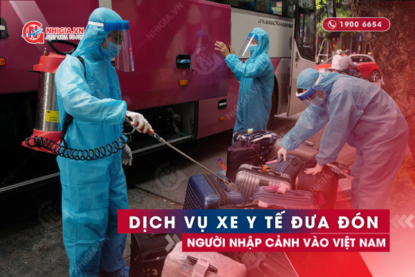 Dịch vụ xe y tế đưa đón từ nơi nhập cảnh về khách sạn cách ly