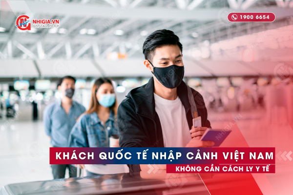 Khách quốc tế nhập cảnh Việt Nam không cần cách ly - Căn cứ Công văn 1265/BYT-DP