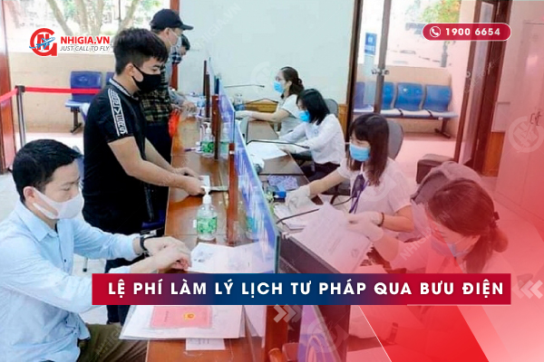 Lệ ph&iacute; l&agrave;m l&yacute; lịch tư ph&aacute;p qua bưu điện