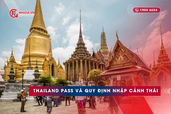 Thailand pass (Thái pass) là gì? Cách đăng ký và quy định nhập cảnh Thái Lan 