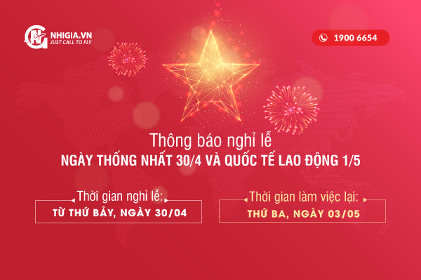 NHỊ GIA THÔNG BÁO LỊCH NGHỈ LỄ 30/4 VÀ 1/5 NĂM 2022