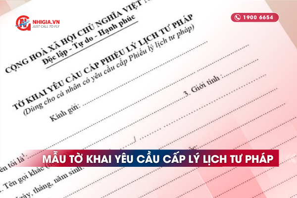 Mẫu tờ khai lý lịch tư pháp mới nhất