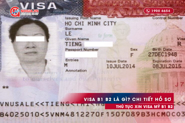 Visa Mỹ B1 B2 là gì? Chi tiết hồ sơ thủ tục xin visa Mỹ B1 B2 năm 2024