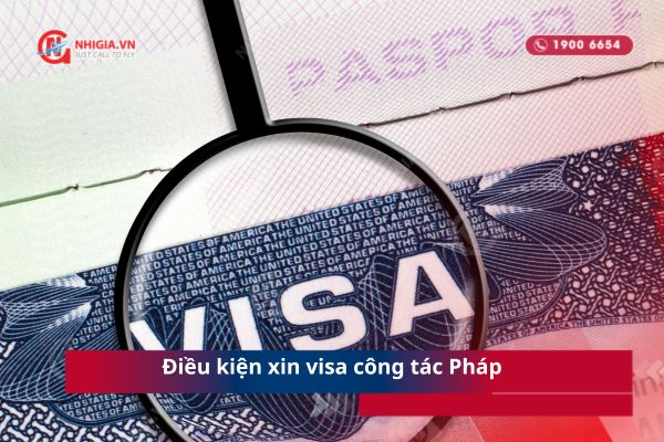 Điều kiện xin visa c&ocirc;ng t&aacute;c Ph&aacute;p