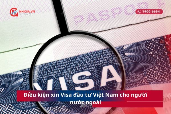 Điều kiện xin Visa đầu tư Việt Nam cho người nước ngoài