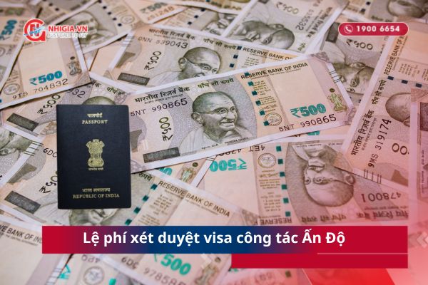 Lệ phí xét duyệt visa công tác Ấn Độ