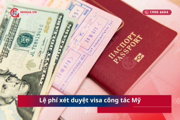 Lệ ph&iacute; x&eacute;t duyệt visa c&ocirc;ng t&aacute;c Mỹ
