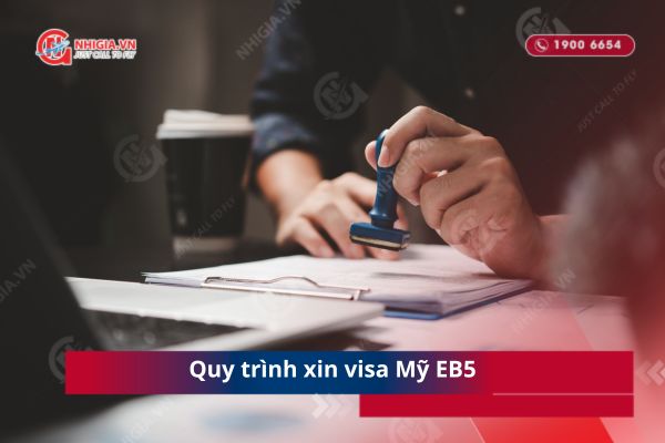 Quy trình xin visa Mỹ EB5