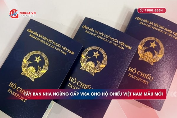Tây Ban Nha ngừng cấp visa cho hộ chiếu Việt Nam mẫu mới