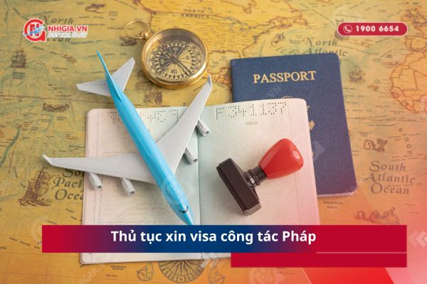 Thủ tục xin visa c&ocirc;ng t&aacute;c Ph&aacute;p