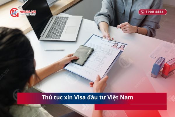 Thủ tục xin Visa đầu tư Việt Nam