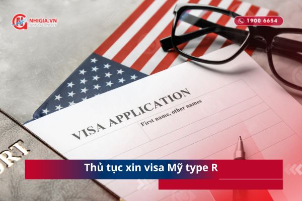 Thủ tục xin visa Mỹ type R