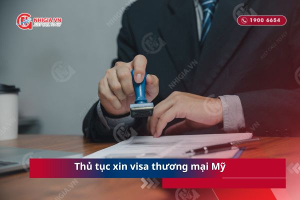 Thủ tục xin visa thương mại Mỹ