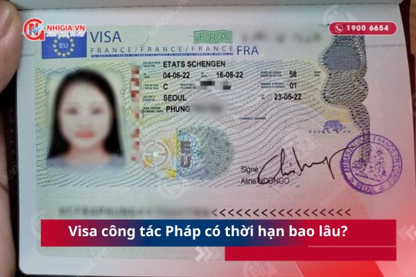 Visa c&ocirc;ng t&aacute;c Ph&aacute;p c&oacute; thời hạn bao l&acirc;u