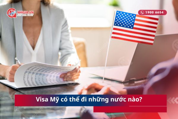 Visa Mỹ có thể đi những nước nào?