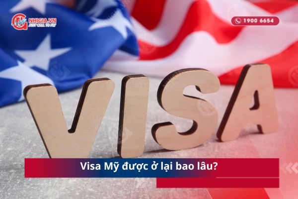 Visa Mỹ được ở lại bao lâu