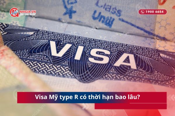 Visa Mỹ type R có thời hạn bao lâu?