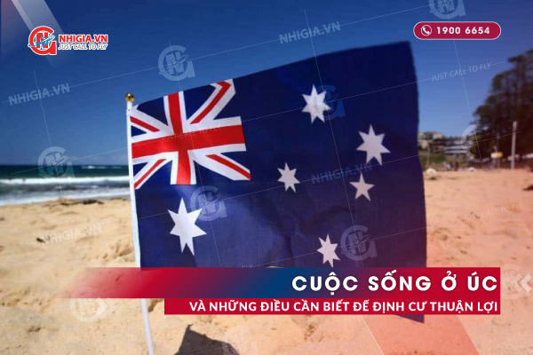 Cuộc Sống Ở Úc Và Những Điều Cần Biết Để Định Cư Thuận Lợi