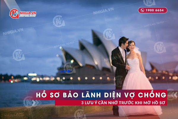 3 Lưu Ý Trước Khi Mở Hồ Sơ Bảo Lãnh Đi Úc Diện Vợ Chồng