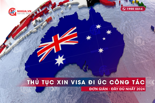 Thủ Tục Xin Visa Đi Úc Công Tác Đơn Giản - Đầy Đủ Nhất 2024