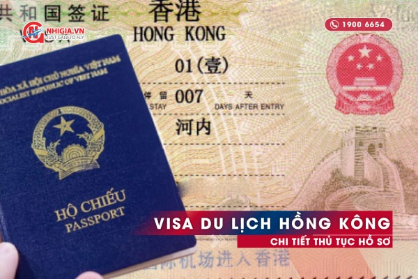 Hướng dẫn thủ tục, hồ sơ xin Visa du lịch Hồng Kông