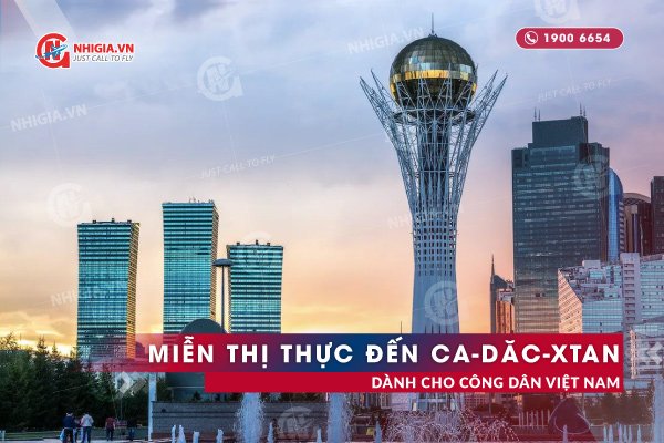 Tin vui! Công dân Việt Nam được miễn thị thực khi đến Ca-dăc-xtan