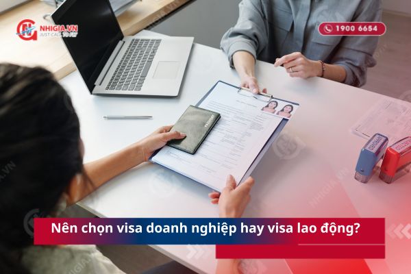 Nên chọn visa doanh nghiệp hay visa lao động?