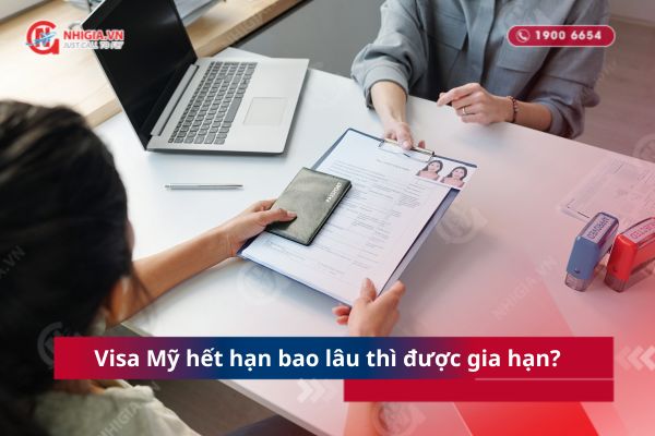 Visa mỹ hết hạn bao lâu thì được gia hạn?