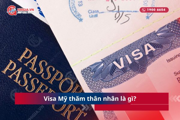 Visa Mỹ thăm thân nhân là gì?
