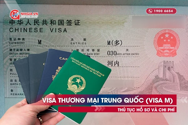 Visa thương mại Trung Quốc (Visa M): Thủ tục hồ sơ và Chi phí